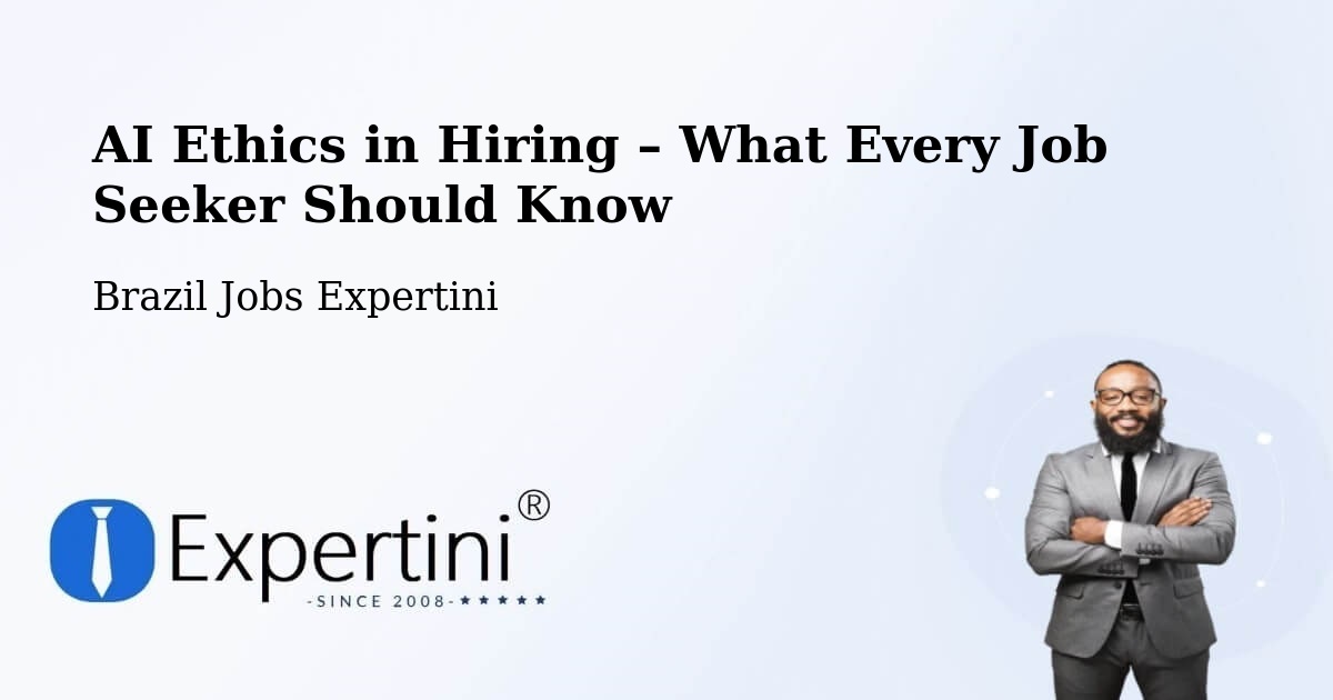 AI Ethics in Recruitment & Hiring – Lins - Lins, Brazil Jobs Expertini