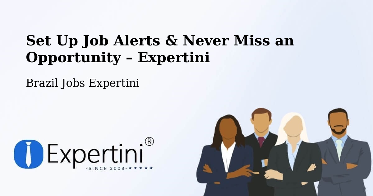 Job Alerts Guide – Get Notified About New Jobs in Lins - Lins, Brazil Jobs Expertini