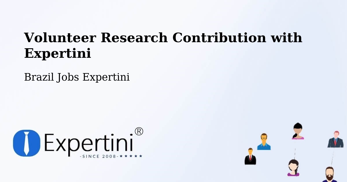 Volunteer Research Contribution Program – Lins - Brazil Jobs Expertini